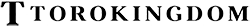 torokingdom